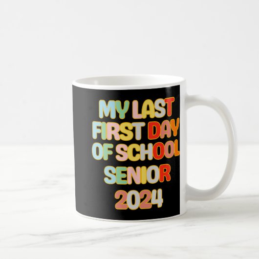 Mug À L'École Drôle Mon Dernier Premier Jour D'École S (Droite)