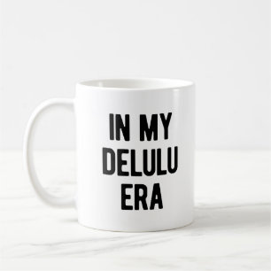 Mug À l'ère de mon Delulu
