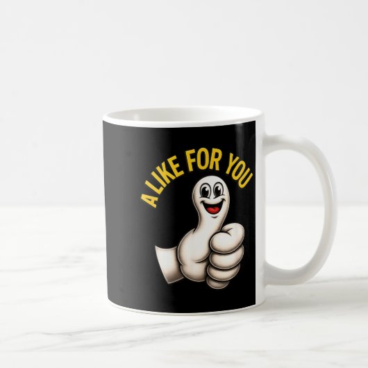 Mug A Like For You, Funny Thumbs Up Cartoon Design For (Droite)