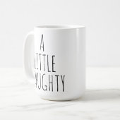 Mug ‘A LITTLE NAUGHTY BUT MOSTLY NICE’ Customizable (Devant gauche)
