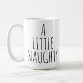 Mug ‘A LITTLE NAUGHTY BUT MOSTLY NICE’ Customizable (Gauche)