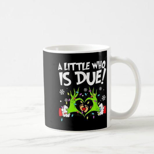 Mug A Little Who Is Due Funny Christmas Pregnancy Anno (Droite)