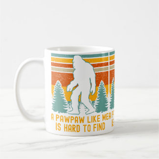 Mug A Pawpaw Like Me Is Hard To Find Bigfoot Grandpa