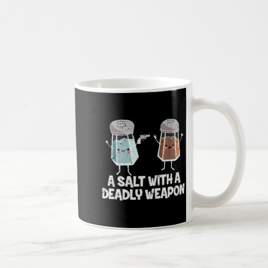 Mug A Salt With A Deadly Wean Funny Food Pun Gun Kawai (Droite)