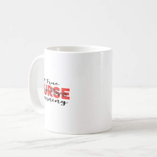 Mug A True Nurse Never Stops Learning Quote Nursing Mo (Devant gauche)
