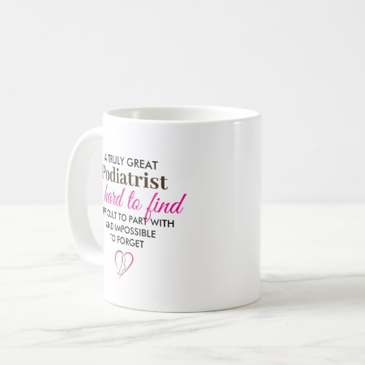 Mug A Truly Great Podiatrist – Personalized Name (Devant gauche)