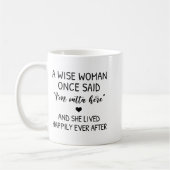 Mug A Wise Woman Once Said Funny Feminist Quote Gift (Gauche)