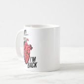 Mug Aaand Im Back Open Heart Surgery, Heart Surgery Su (Devant gauche)