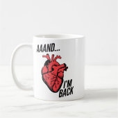 Mug Aaand Im Back Open Heart Surgery, Heart Surgery Su (Gauche)