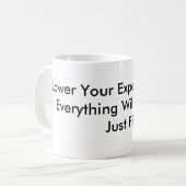 Mug Abaissez vos attentes et tout Wor… (Devant gauche)