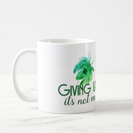 Mug Abandonner n'est pas moi (Gauche)