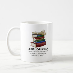 Mug Abibliophobia Funny Reading Book Reader Bookworm