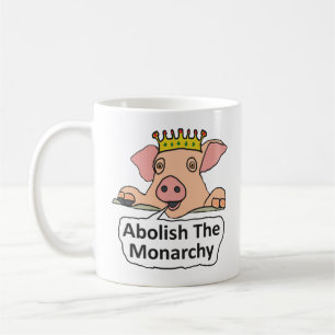 Mug Abolir La Monarchie