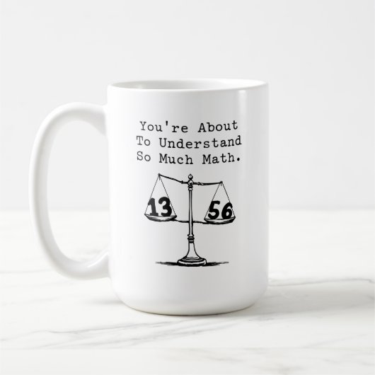 Mug About To Understand So Much Math Learning (Gauche)