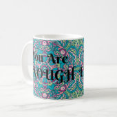 Mug Abstrait Boho Mandala Vous Êtes Assez Affirmation (Devant gauche)