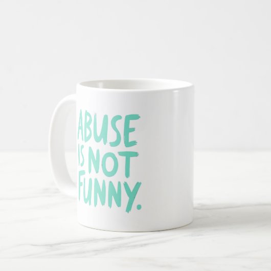 Mug Abuse is not funny (Devant gauche)