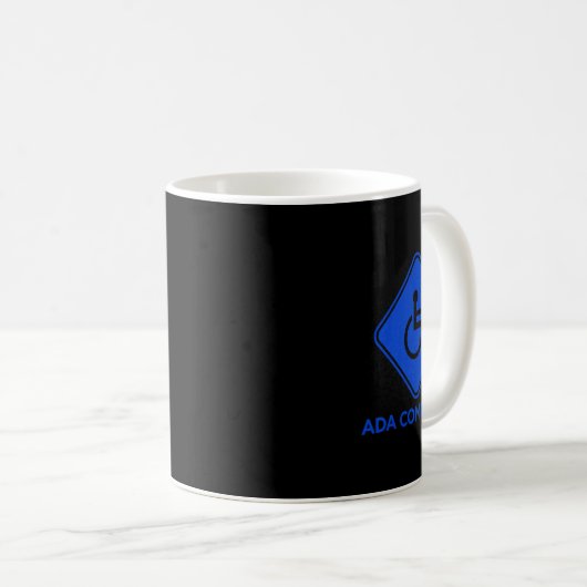 Mug Ac Conformité ADA Accessibilité Désactivée Conform (Devant droit)