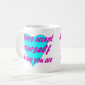 Mug Acceptez-vous toujours tel que vous êtes (Devant gauche)