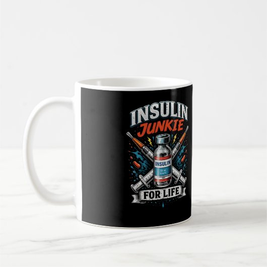 Mug Accro à l'insuline pour la vie (Gauche)