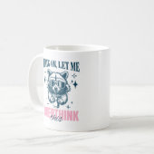 Mug Accroche-toi, laisse-moi repenser à cela Citation (Devant gauche)