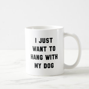 Mug Accrochez-vous à mon chien