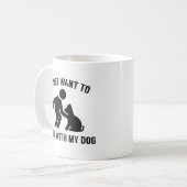 Mug Accrochez-vous à mon chien (Devant gauche)