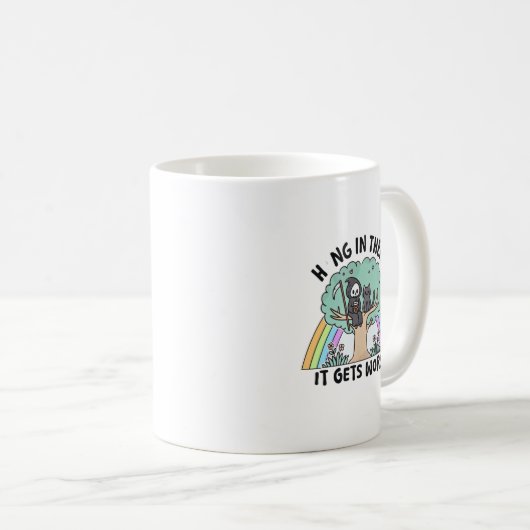 Mug Accrochez-vous là-bas, ça devient pire (Devant droit)