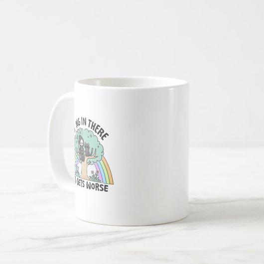 Mug Accrochez-vous là-bas, ça devient pire (Devant gauche)