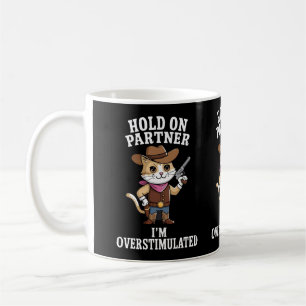 Mug Accuser mon partenaire Je suis trop stimulé