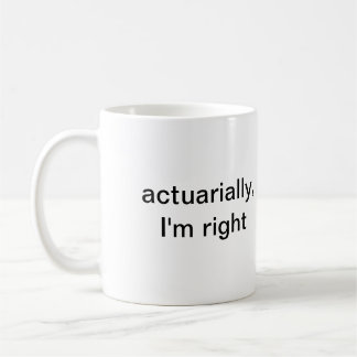 Mug actuariel, j'ai raison