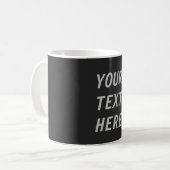 Mug Add Your Own Text  (Devant gauche)