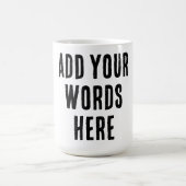 Mug Add Your Words Here Custom Customized Personalized (Centre)