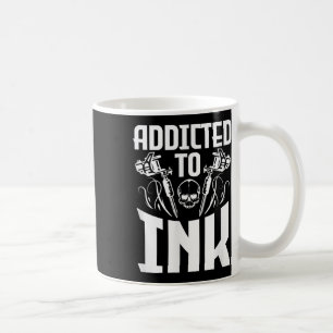 Mug Addicité À L'Encre Drôle Tatouage Artiste Crâne