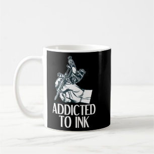 Mug Addicité À L'Encre Tatouage Artiste De Tatouage