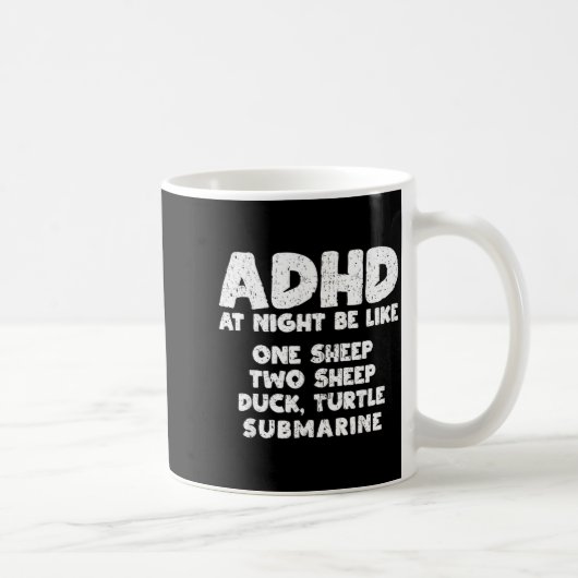 Mug Adhd At Night Be Like Funny Adhd Quote (Droite)