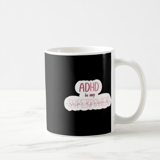 Mug Adhd Est Mon Sticker Superpower (Droite)