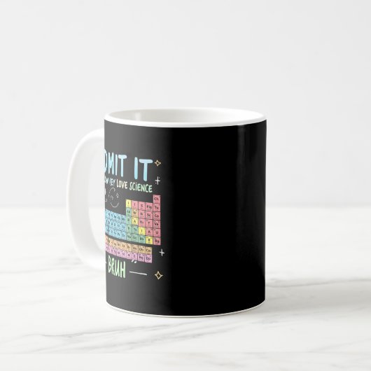 Mug Admettez-le vous Low Key Love Professeur de scienc (Devant gauche)
