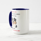 Mug Admit It Life Would Be Boring Without Me (Devant gauche)