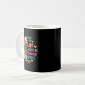 Mug Admit It Life Would Be Boring Without Me Funny Say (Devant gauche)
