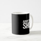 Mug Adopt Don't Shop As An Animal Rescue  (Devant droit)