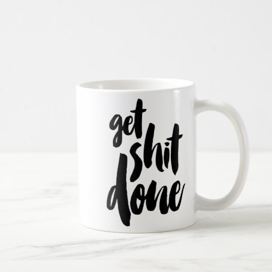 Mug Adult Get Sht Done Motivational Quote (Droite)