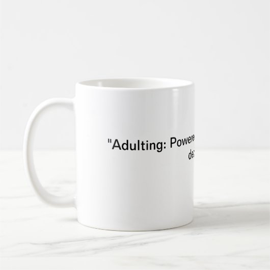Mug "Adulte : Propulsé par la caféine et les mauvaises (Gauche)