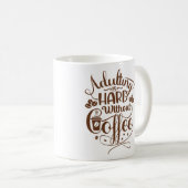 Mug Adulter est dur sans café (Devant droit)