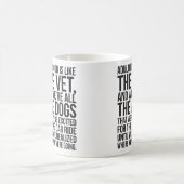 Mug Adulthood Est Comme Le Vet, Et Nous sommes Tous Le (Centre)