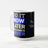Mug Affiche de motivation : Faites-le maintenant (Devant gauche)