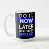 Mug Affiche de motivation : Faites-le maintenant (Gauche)