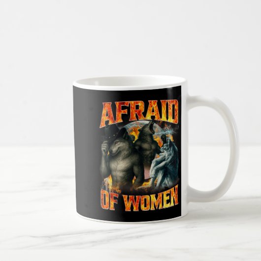 Mug Afraid Of Women Funny Alpha Wolf Meme Cringe Men D (Droite)