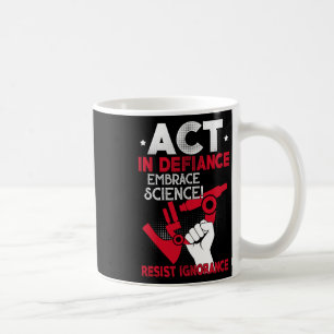 Mug Agir En Défiance Embrasser La Science Résister À L
