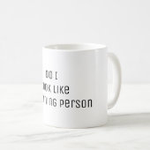 Mug Ai-je l'air d'une personne du matin citant des per (Devant droit)