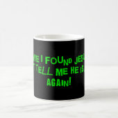 Mug Ai-je trouvé Jésus (Centre)